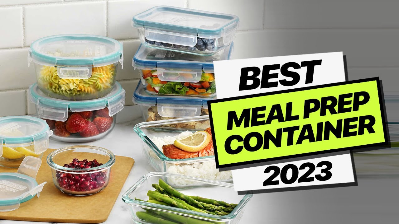 Best Meal Prep Containers of 2023 for Healthy Eating