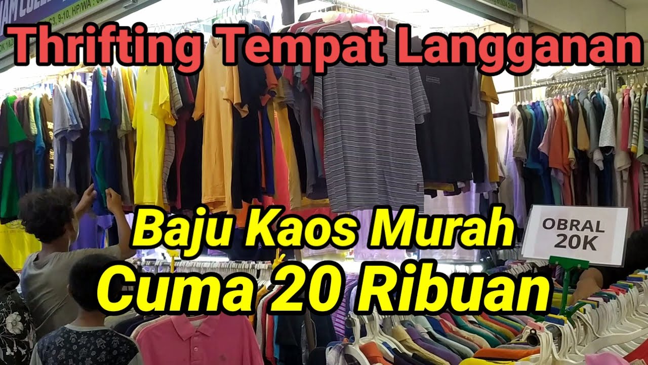 THRIFTING BAJU KAOS PALING MURAH CUMA 20RIBU DI GEDUNG BARU PASAR SENEN BLOK 1&2