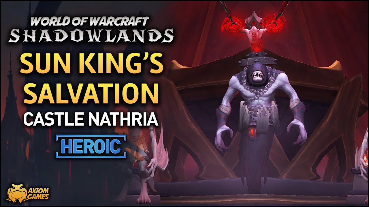 WoW: Shadowlands - Sun King's Salvation Heroic (Castle Nathria)