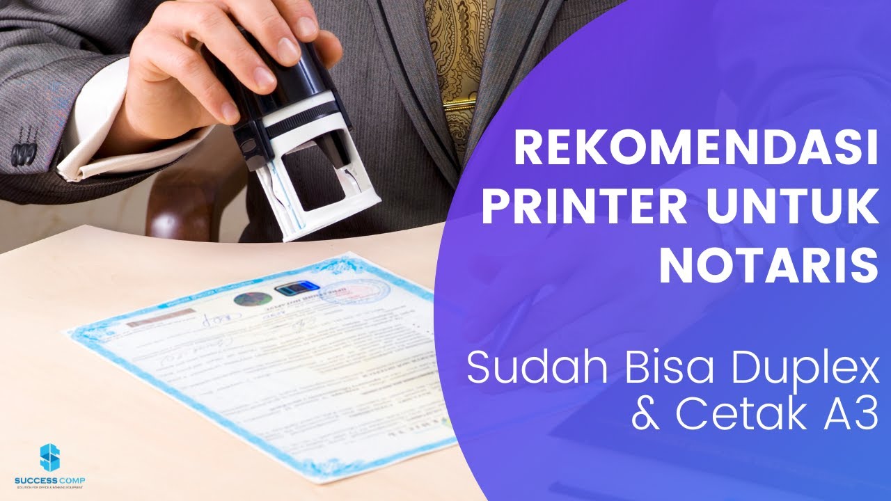 Rekomendasi Printer Akta Notaris | Printer Untuk Cetak Akta Notaris