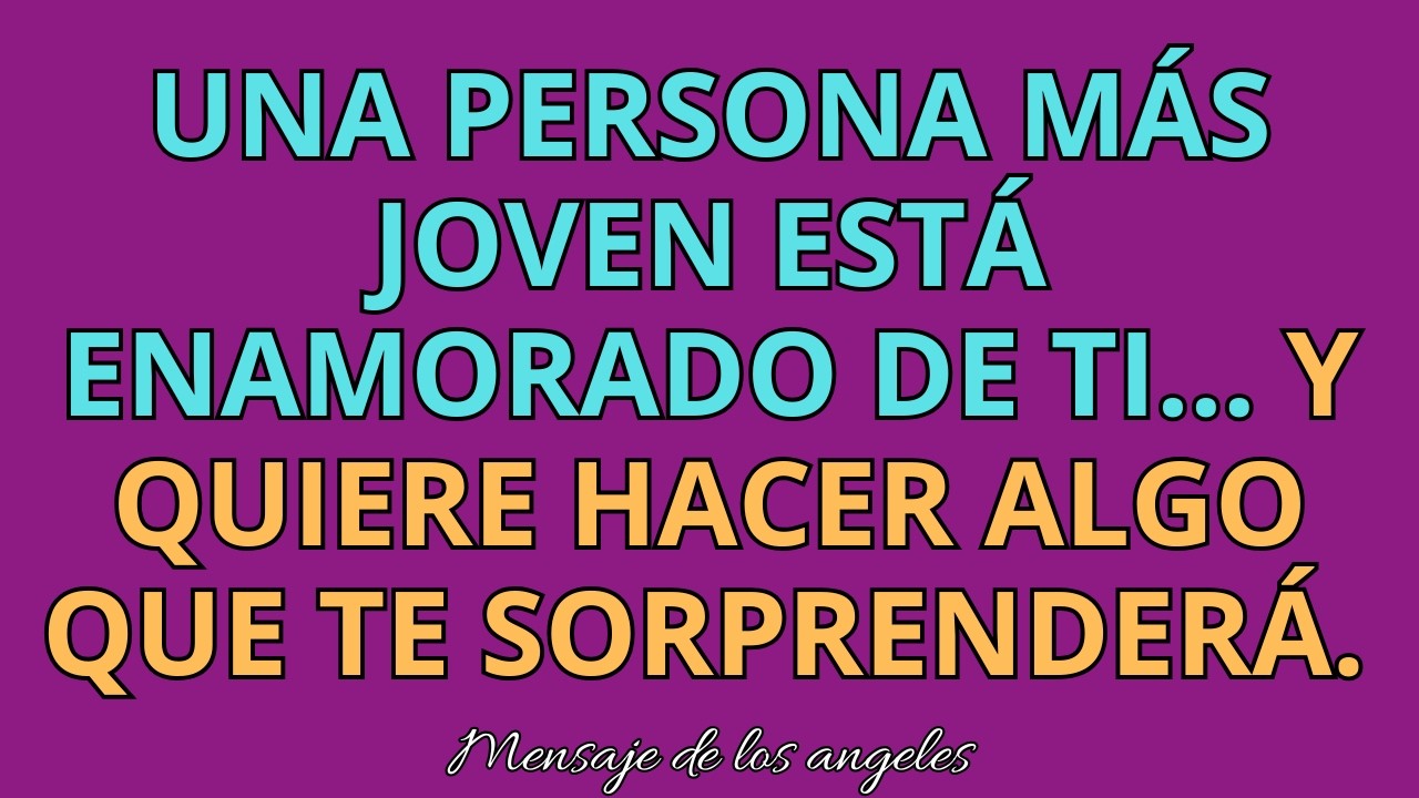 💞Una persona más joven está enamorado de ti… y quiere hacer algo que te sorprenderá.