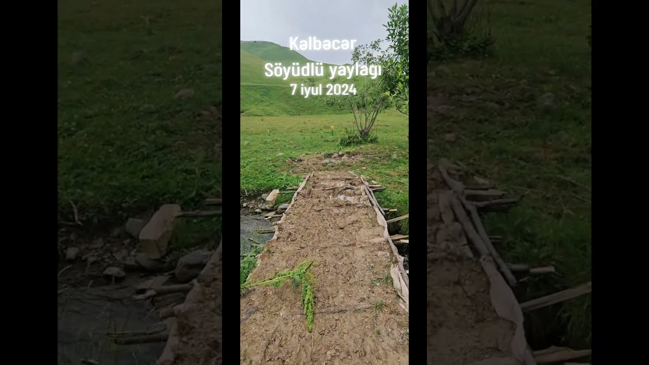 Kəlbəcər ,söyütlü yaylagı .zod aşrımı .
