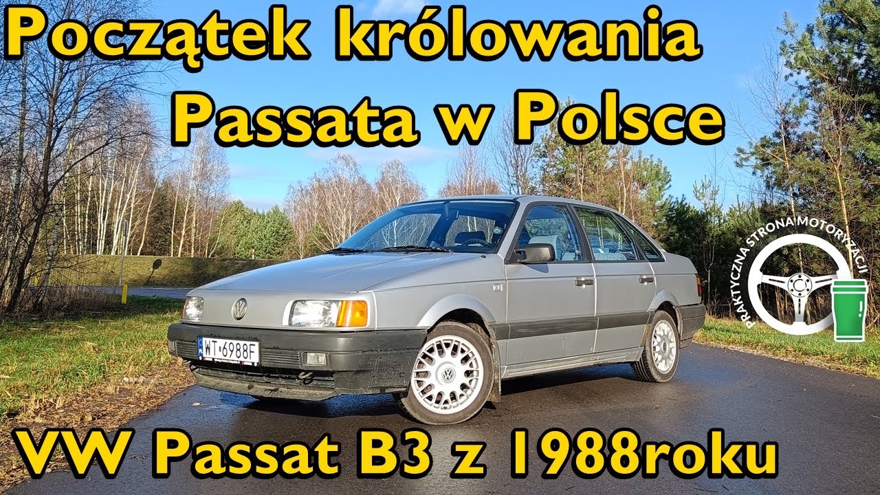 Początek kr&oacute;lowania Passata w Polsce - VW Passat B3 z 1988roku