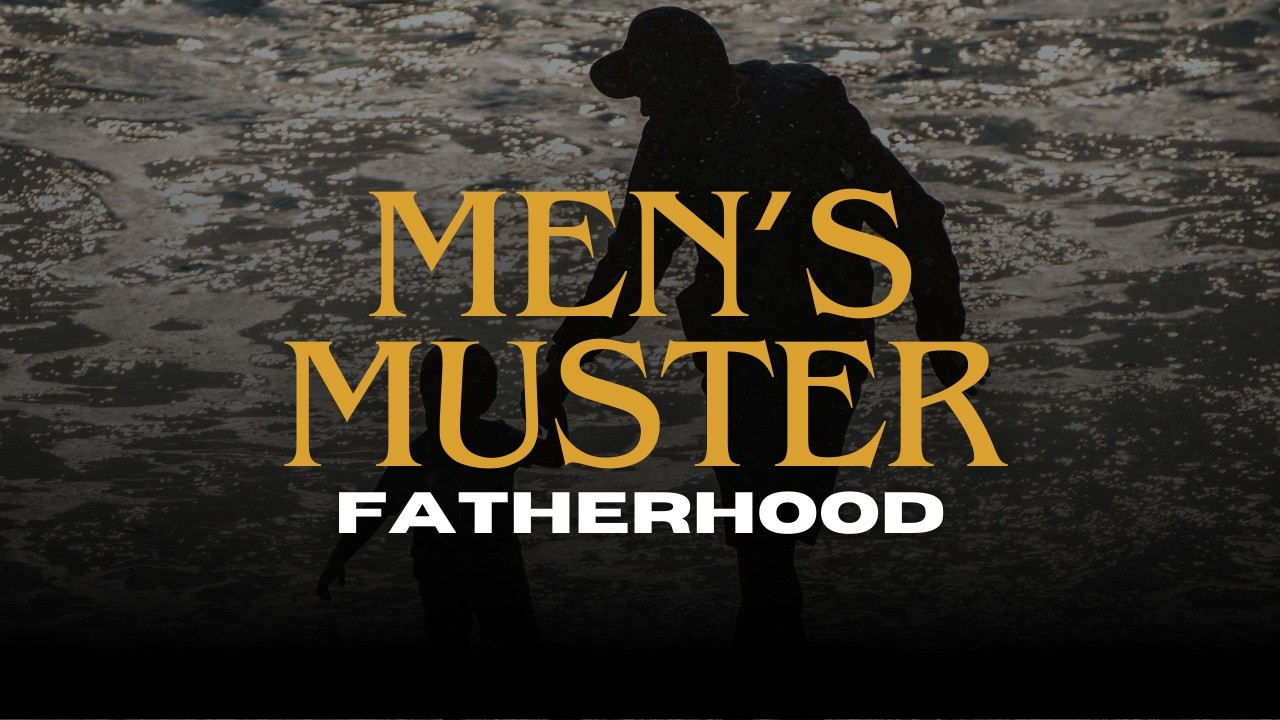 Fatherhood and Fatherly Discipline | Men's Muster February 2026 | Tom Foord