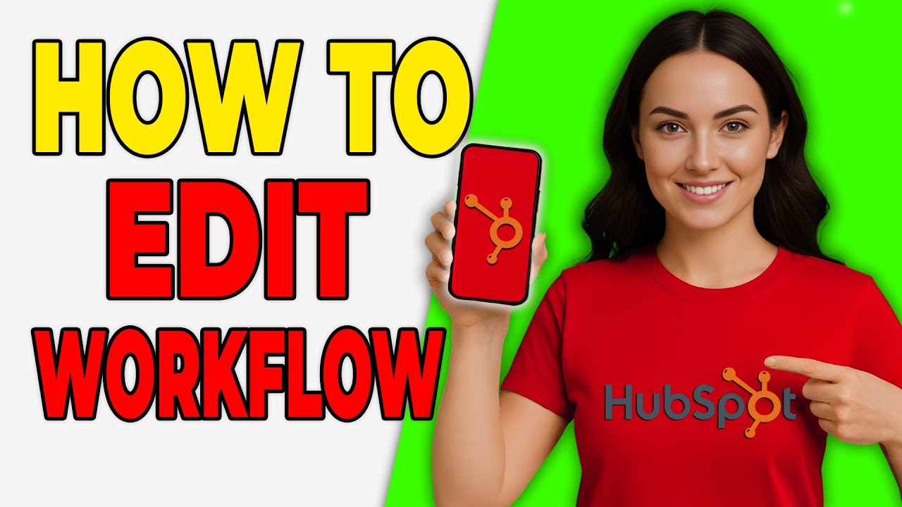 How To Edit Workflow Properties In HubSpot (Basic Guide 2026)