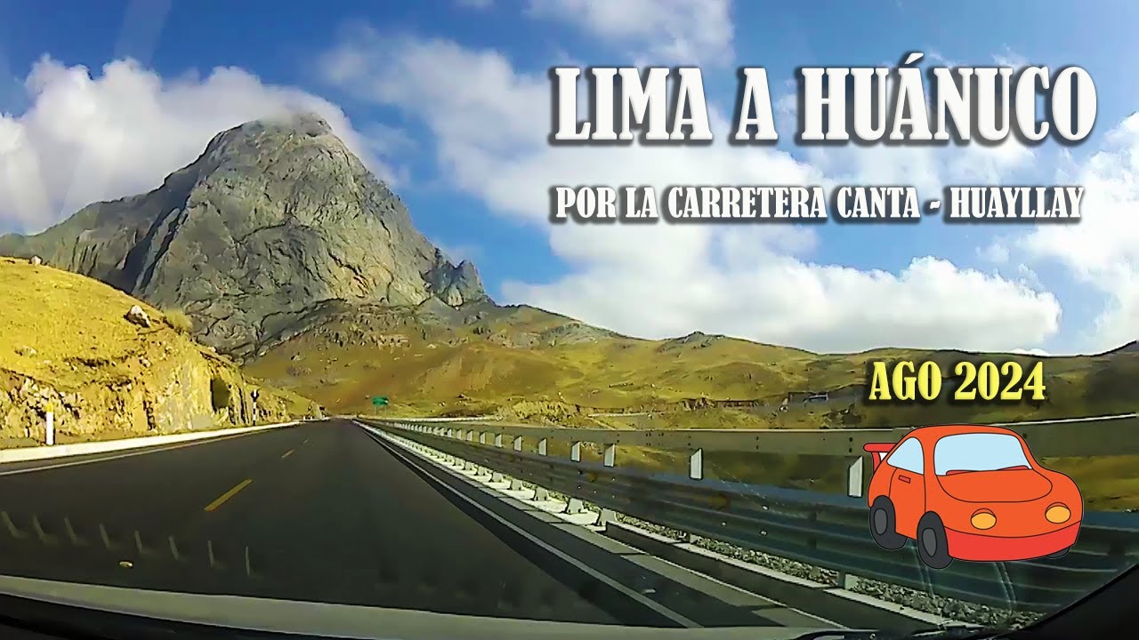 De LIMA a HUANUCO por la carretera CANTA - HUAYLLAY | viaje en auto