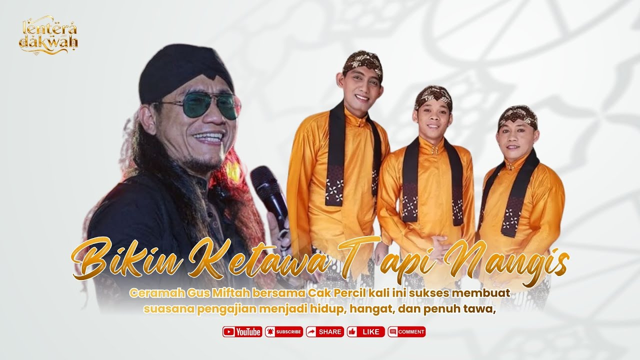 Bikin Ketawa Tapi Nangis 😭😂 CERAMAH GUS MIFTAH Bersama CAK PERCIL | Ngaji Paling Relate
