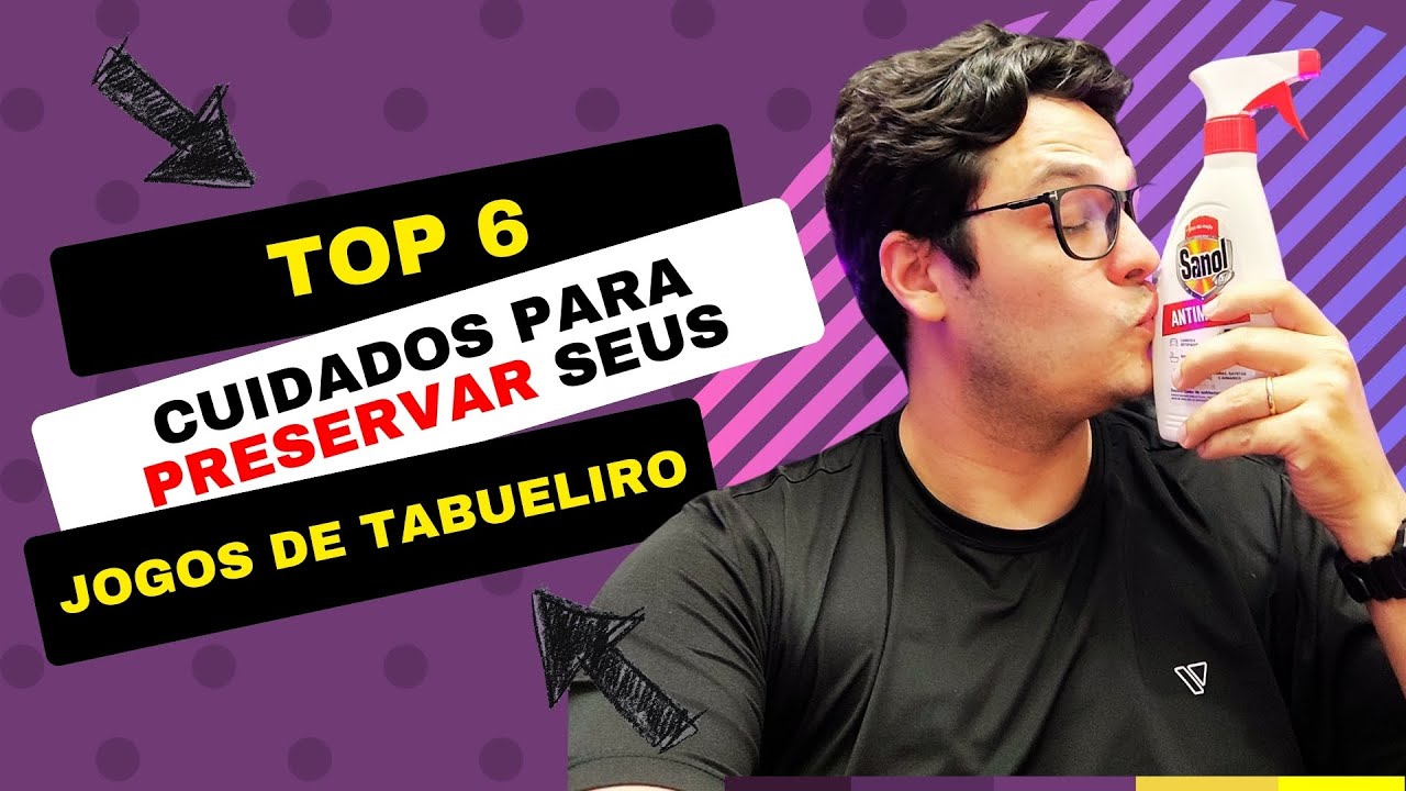 6 Cuidados para Preservar seus Jogos de Tabuleiro - Dicas Imperdíveis!
