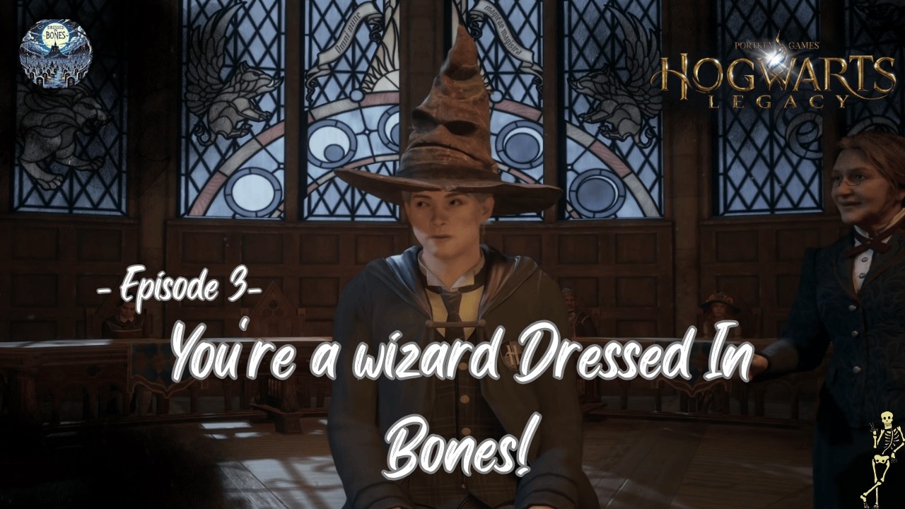 Hogwarts Legacy - Episode 3 - You're a wizard Dressed In Bones!