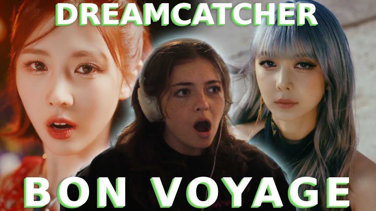 Reaction to Dreamcatcher(드림캐쳐) 'BONVOYAGE' MV
