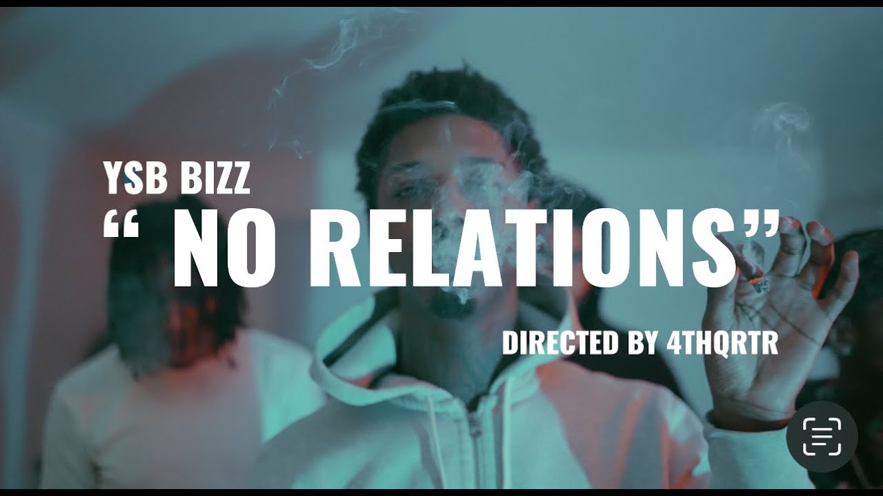 YSB BIZZ   NO RELATION OFFICIAL MUSIC VIDEO