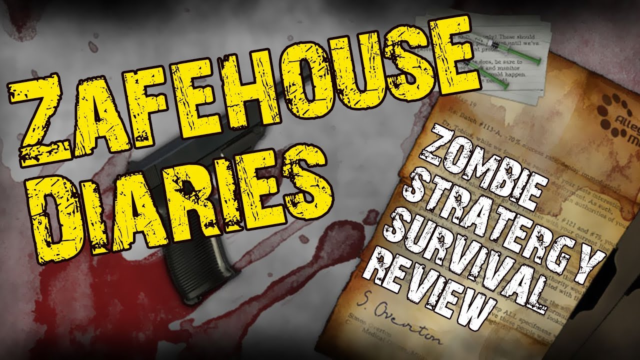 Zafehouse Diaries - Zombie Strategy Survival Review