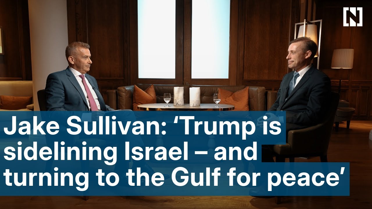 Jake Sullivan: ‘Trump is sidelining Israel – and turning to the Gulf for peace’