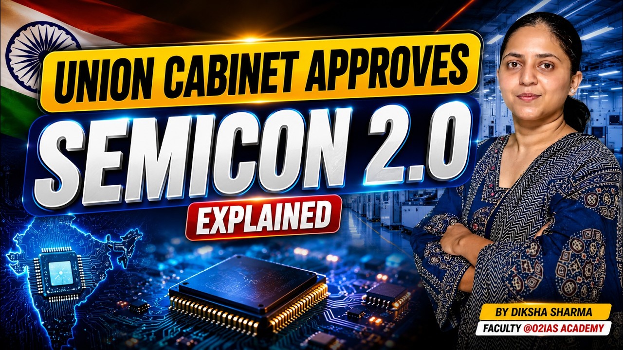 India's Semiconductor Mission  | Semicon 2.0 Explained | UPSC Current Affairs 2026