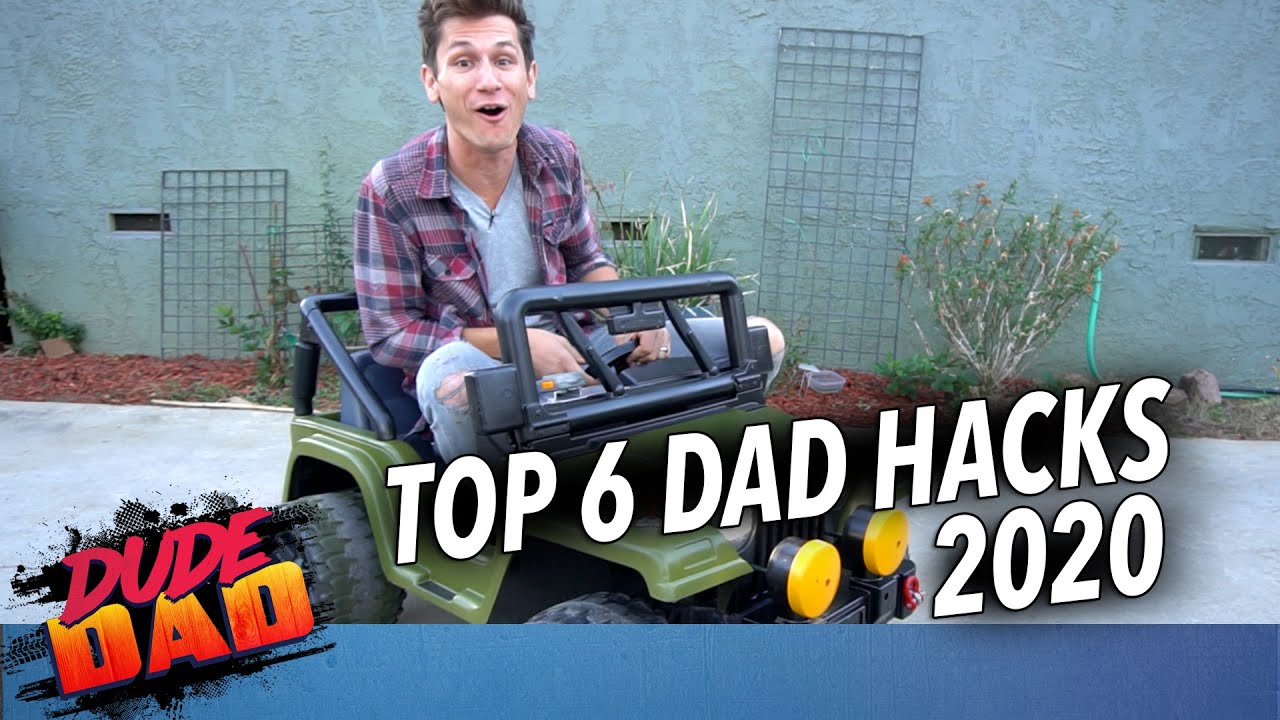Top 6 Dad Hacks - 2020