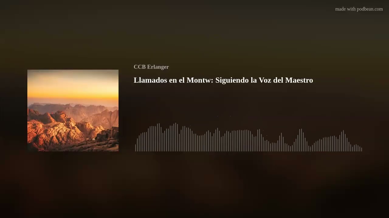 Llamados en el Montw: Siguiendo la Voz del Maestro
