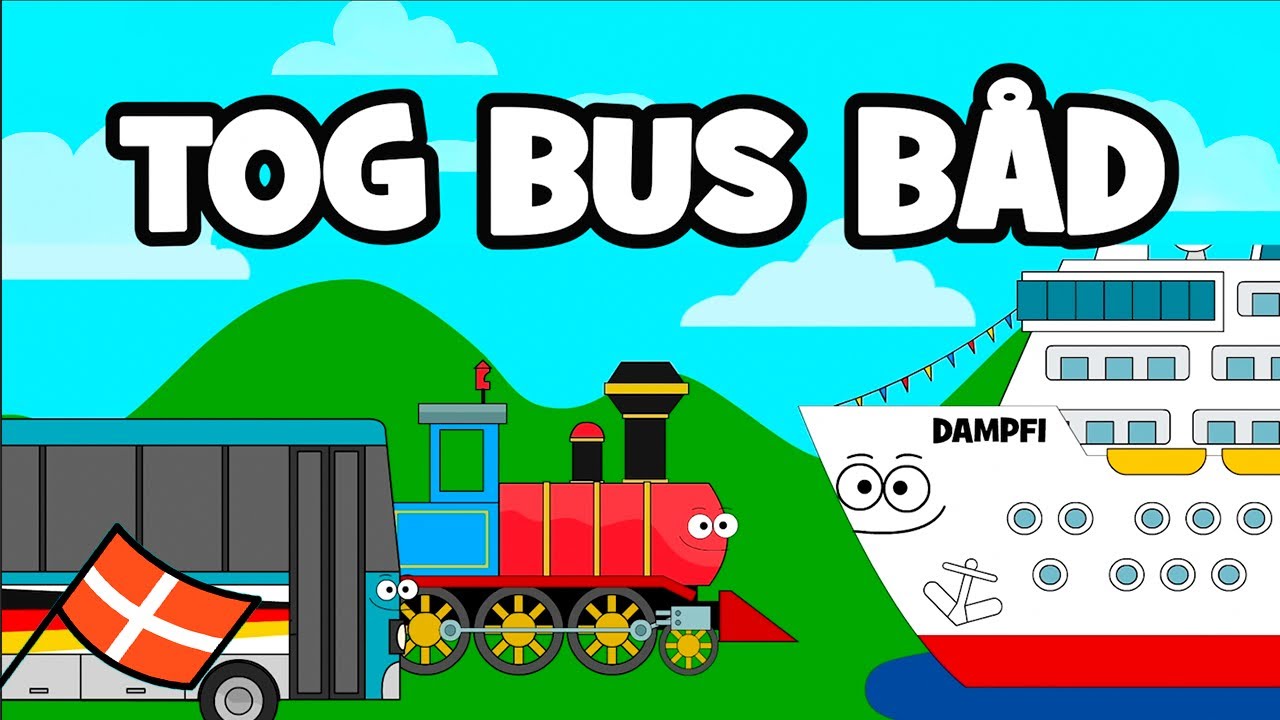 Tog, Bus, B&aring;d | Feriesang |&nbsp;Hurra B&oslash;rnesange (Dansk)