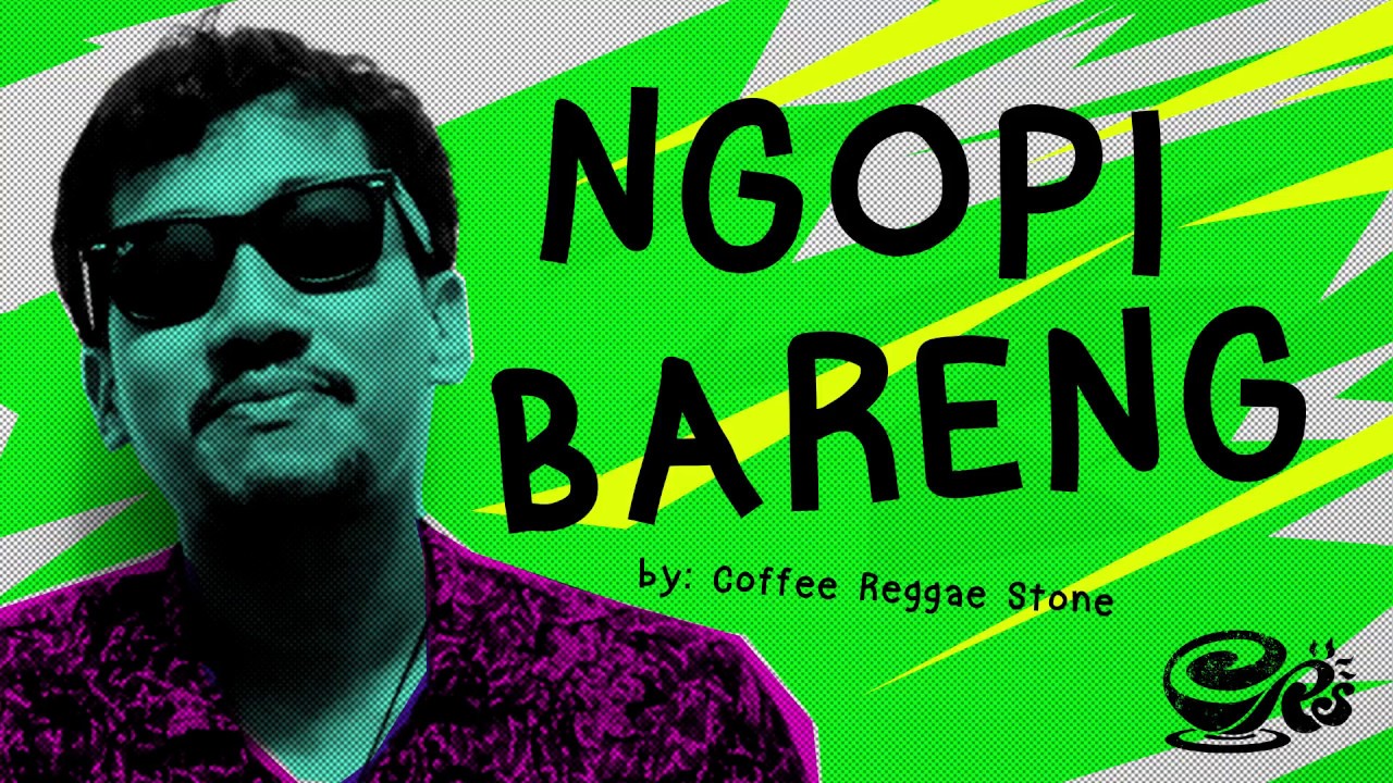 Ngopi Bareng | Official Lyric - Coffee Reggae Stone Official