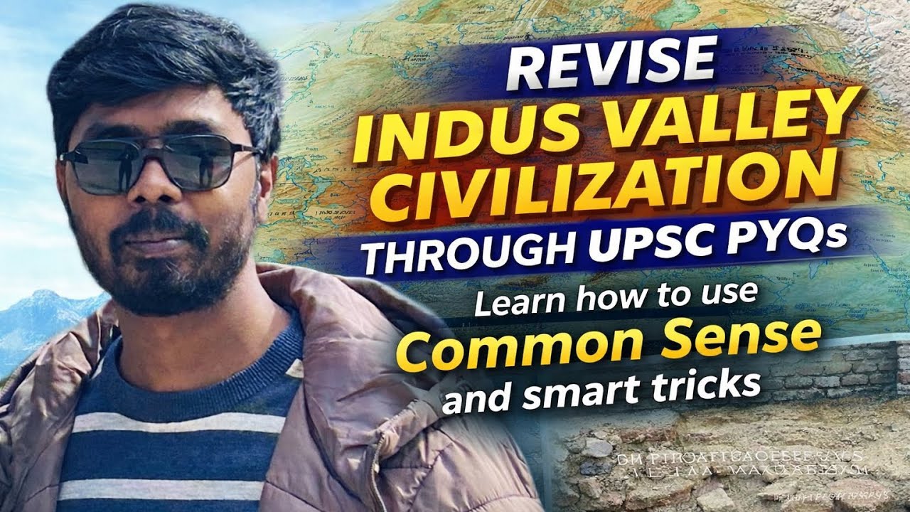 Indus Valley Civilization PYQs Explained 💯 | Use Common Sense to Crack UPSC!