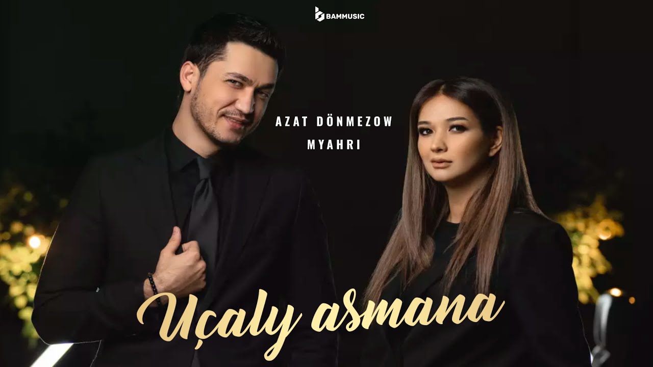 AZAT DÖNMEZOW & MYAHRI - UÇALY ASMANA (Official Lyric Video 2023)