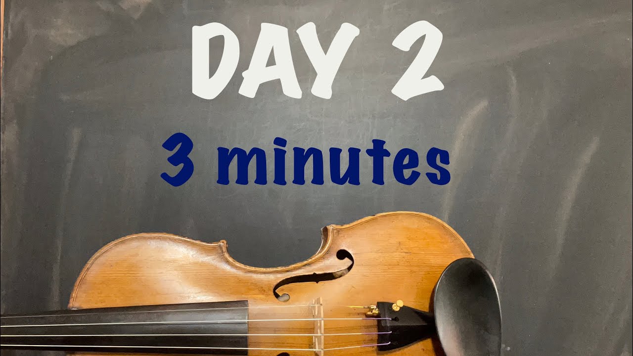 Day 2 | 3 Minute Violin Practice