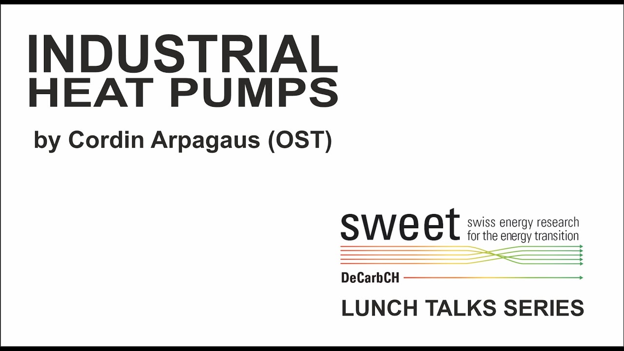 DeCarbCH Lunch Talk: Industrial Heat Pumps presented by Cordin Arpagaus