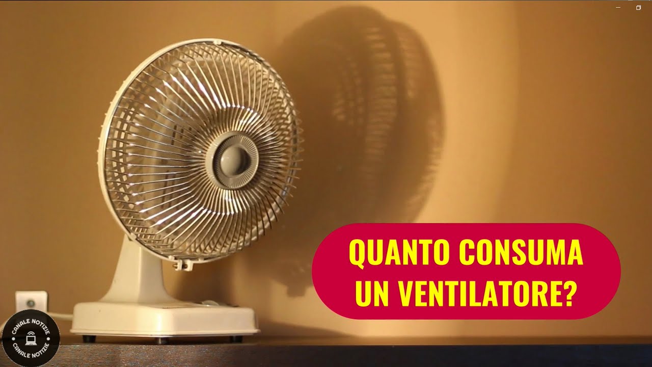 Quanta energia spreca un ventilatore di piccole dimensioni acceso per tutta la notte? Ecco la stima