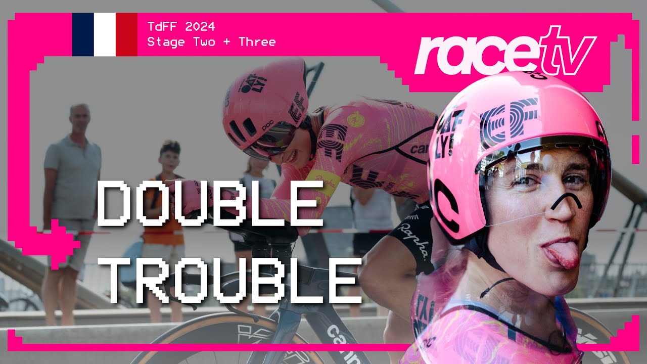 IS TWO STAGES TWO TOO MANY? - Stage 2+3 | RaceTV | Kristen Faulkner, Lotta Henttala | TdFF 2024