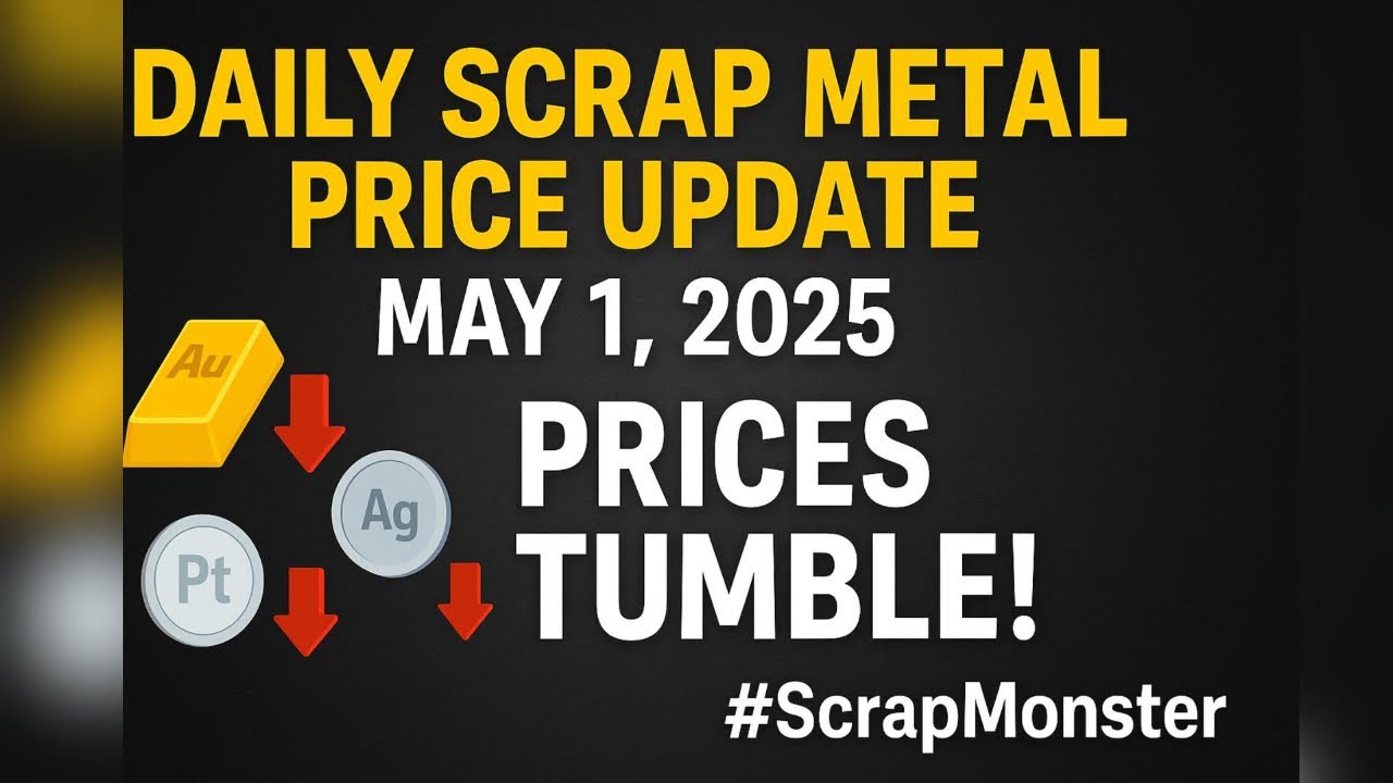 Daily Scrap Metal Price Update | May 1, 2025 | Gold, Silver & Platinum Prices Down | #ScrapMonster