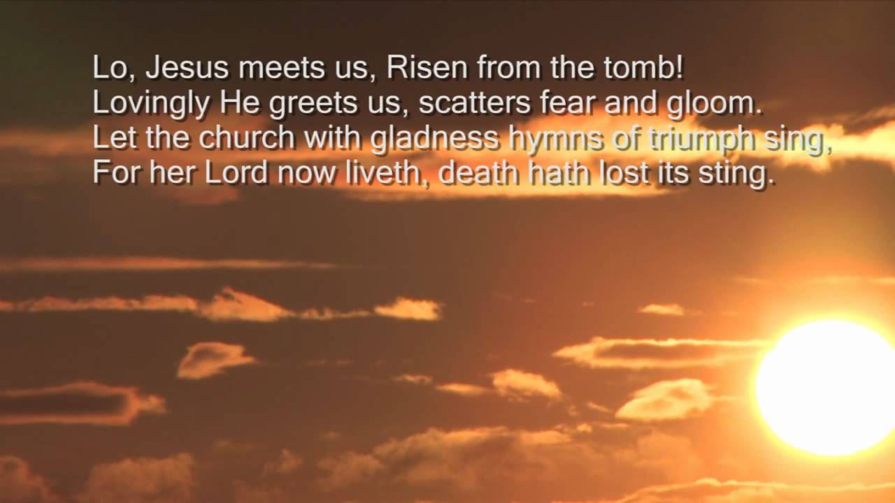 Thine be the glory Risen conquering Son