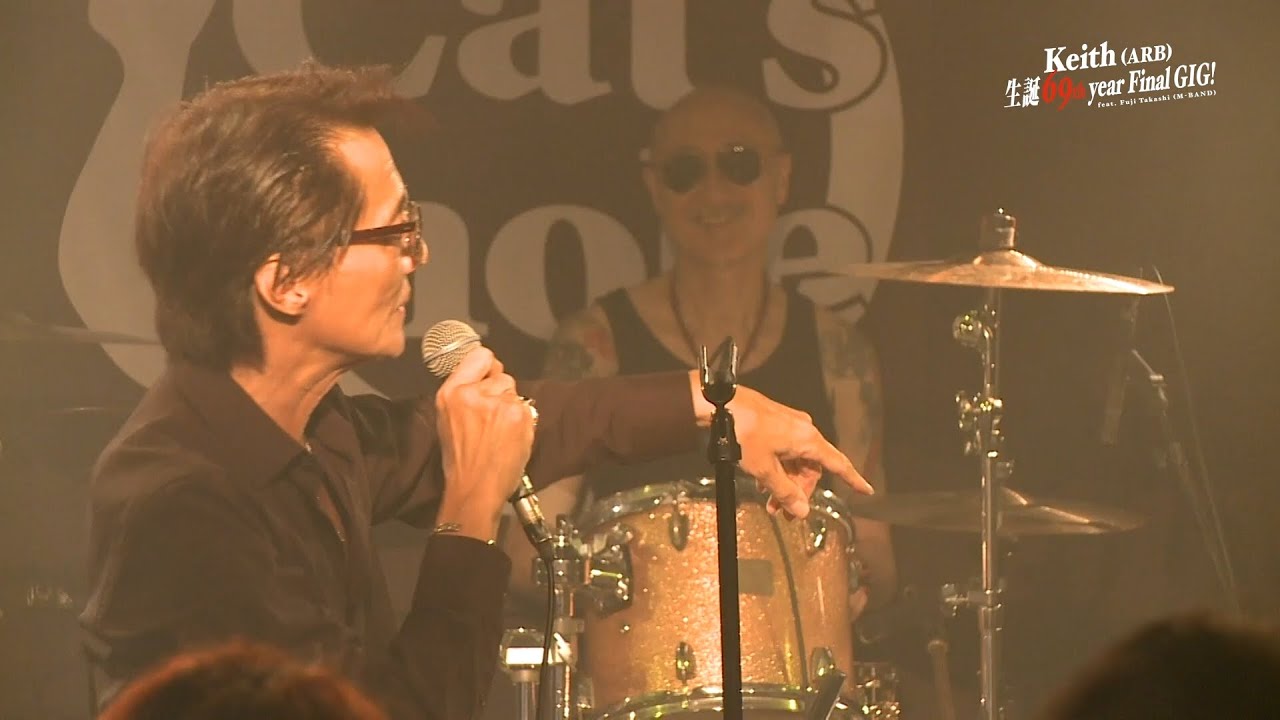 Keith(ARB) 生誕 69th year Final GIG!~feat. FUji Takashi (M-BAND)~