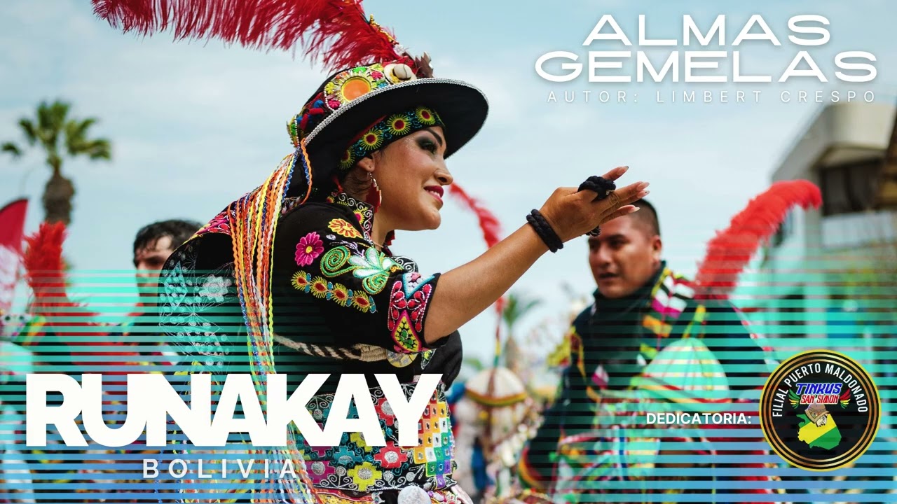 RUNAKAY BOLIVIA - ALMAS GEMELAS - Tinkus San Simón filial Puerto Maldonado