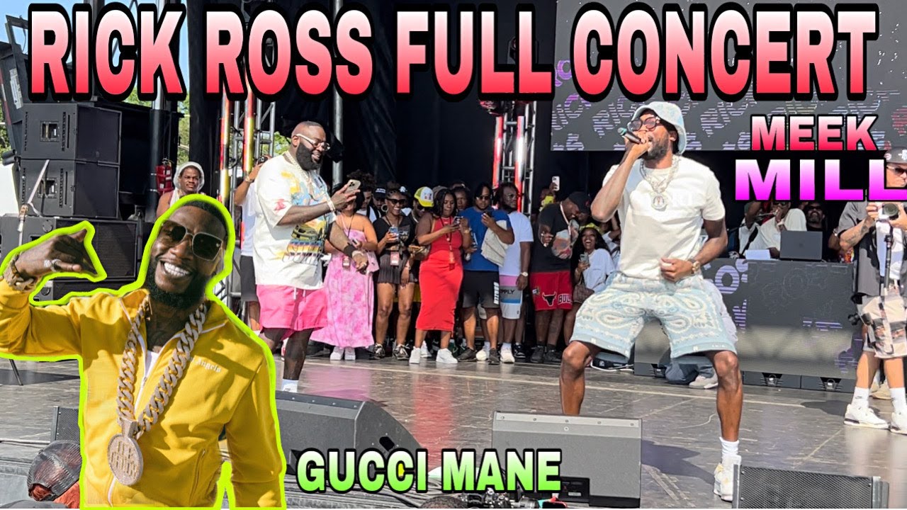 RICK ROSS AND GUCCI MANE PLUS SPECIAL GUEST MEEK MILL FULL CONCERT RICK ROSS 2ND CARSHOW 2023  BONUS