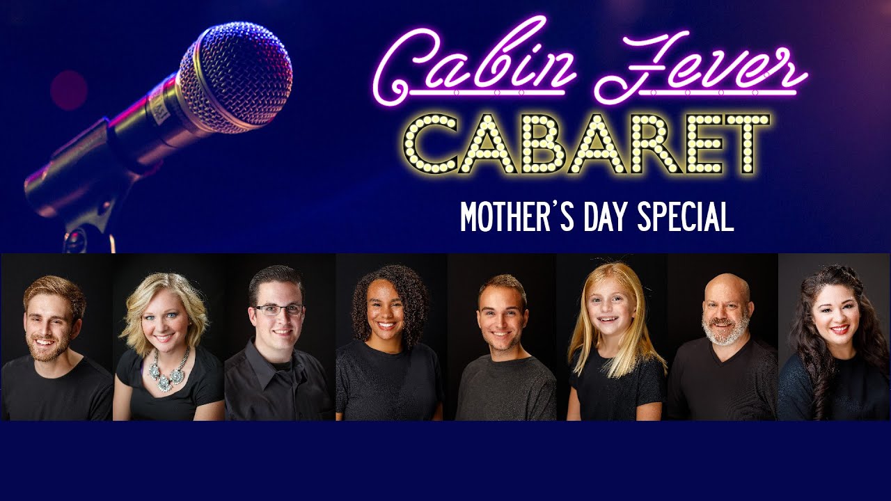 Cabin Fever Cabaret: Mother's Day Special | Premier Arts