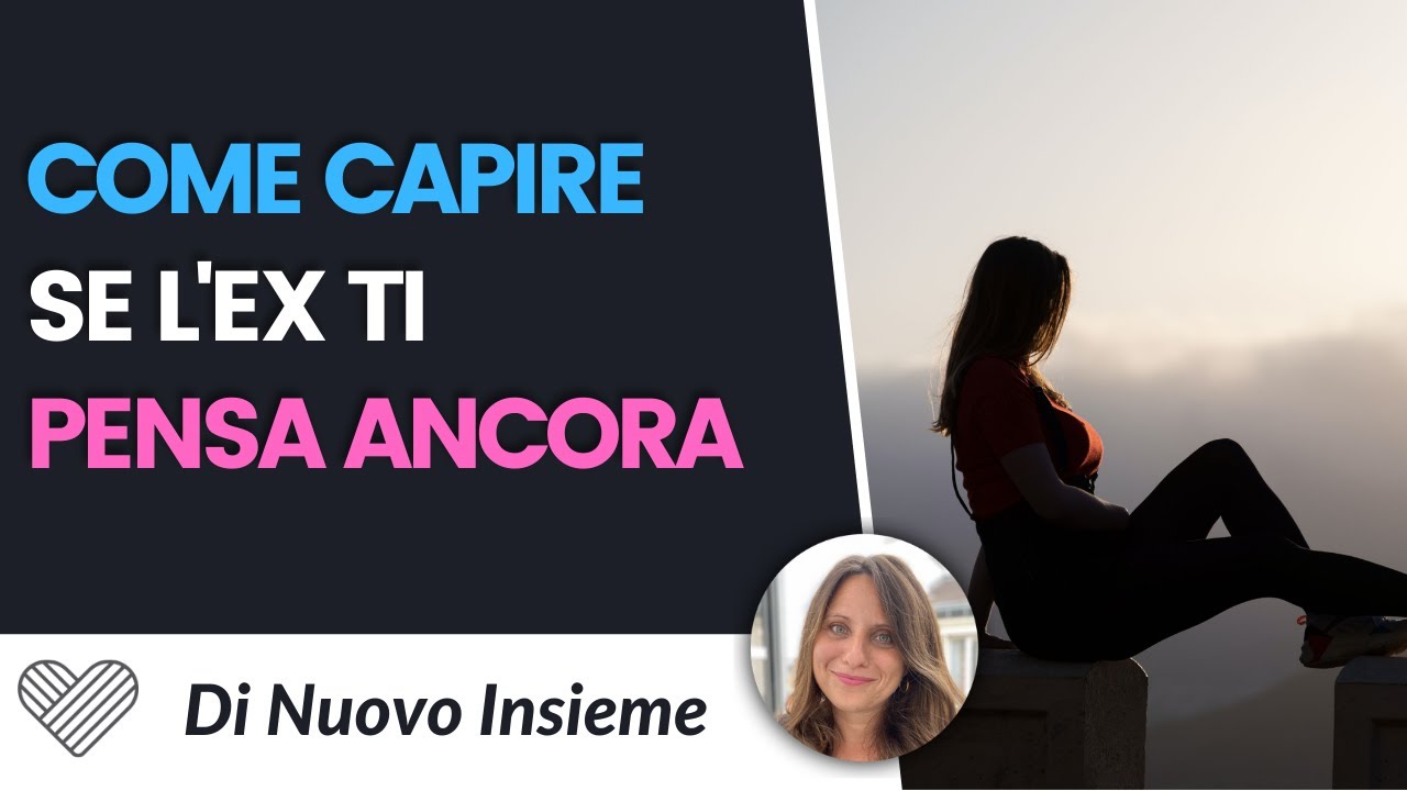 Come capire se il tuo ex ti ha dimenticata: i segni che indicano che gli manchi