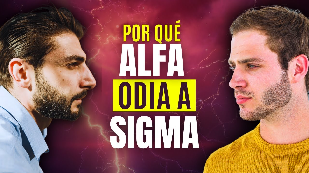 Por Qué Los Machos Alfa ODIAN TANTO A Los Hombres Sigma