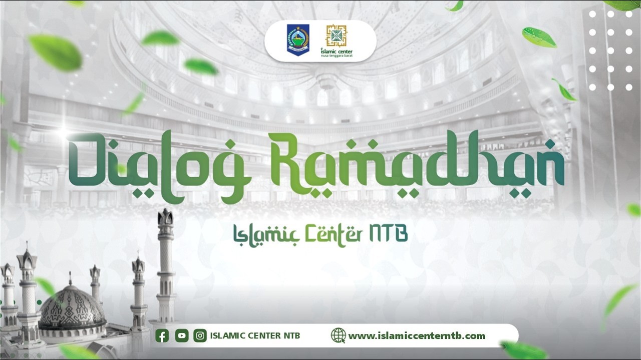 [LIVE ISLAMIC CENTER NTB] Menggapai syafaat puasa & Al Qur'an | Dr. TGH. Lalu Pattimura Farhan, MHI
