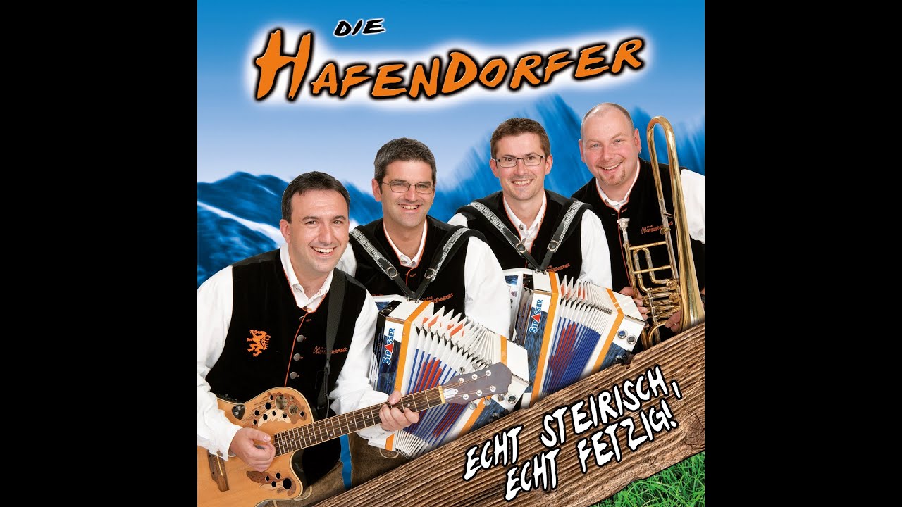 Die Hafendorfer - Echt steirisch, echt fetzig