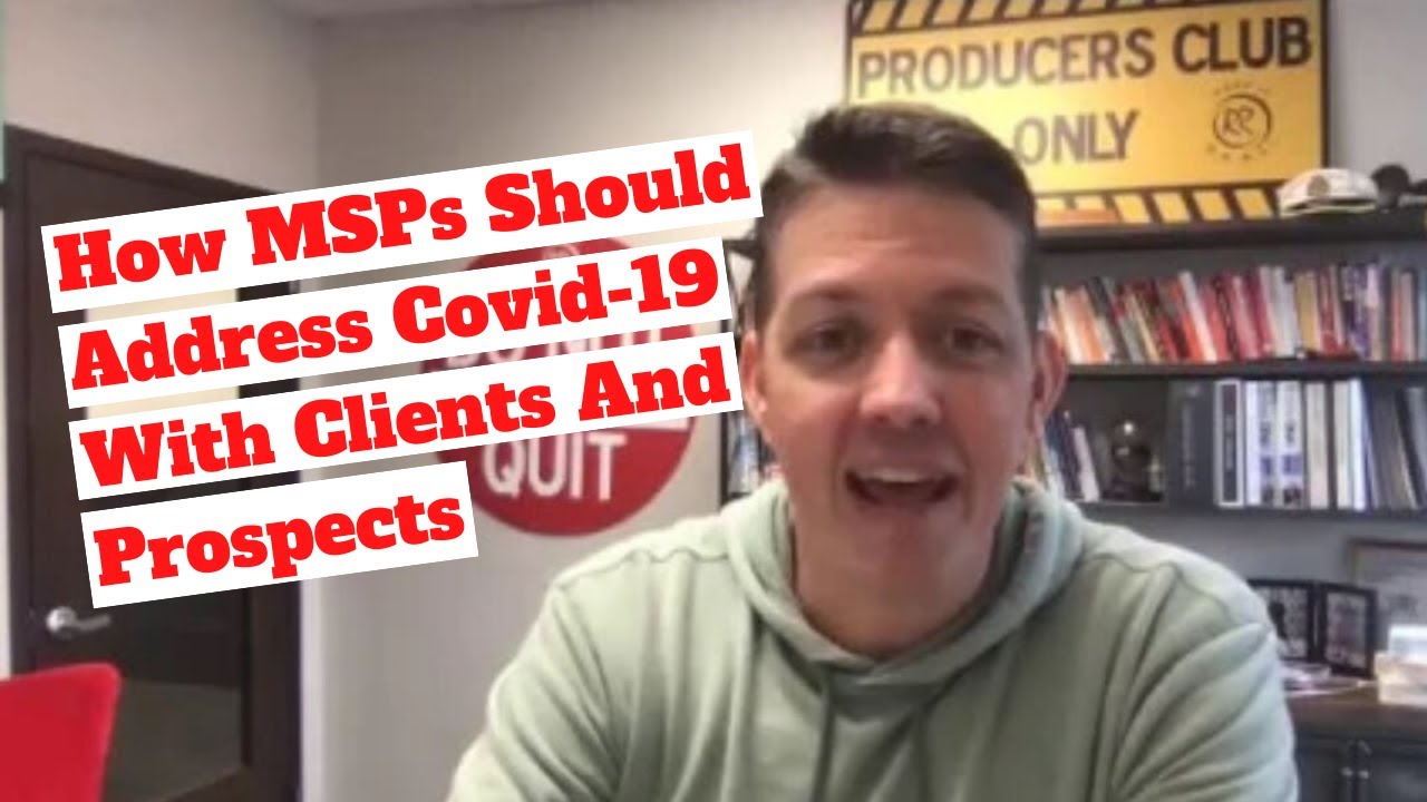 How MSPs And IT Service Businesses Can Address The Coronavirus With Clients And Prospects