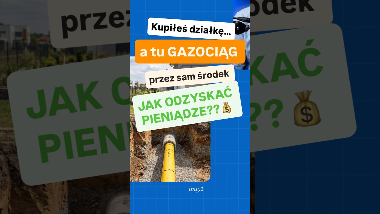 Masz gazociąg  a środku działki? Zobacz jak odzyskać kasę!