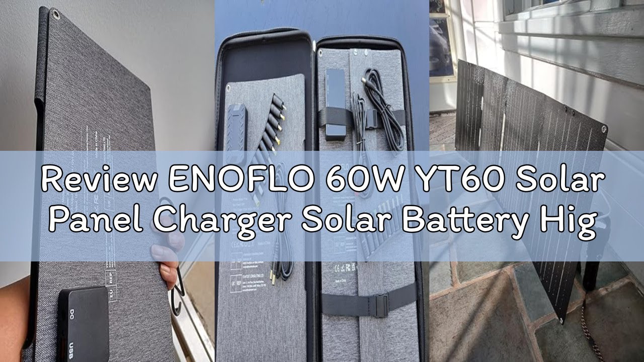 Review ENOFLO 60W YT60 Solar Panel Charger Solar Battery High Efficiency Camping Waterproof IP68 Sol
