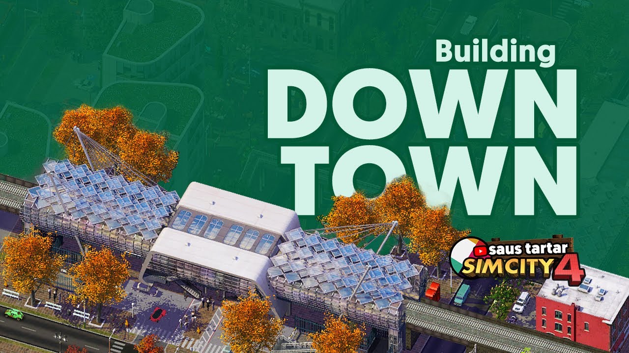 Building Downtown & Railway Overpass in 4K | Let's Play SimCity 4 - Padang Pt.7 #gaming #letsplay