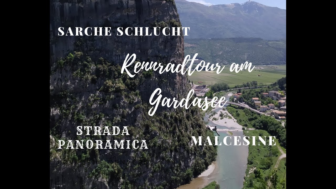 Mit dem Rennrad am Gardasee // Tag 2: Sarche Schlucht und Malcesine