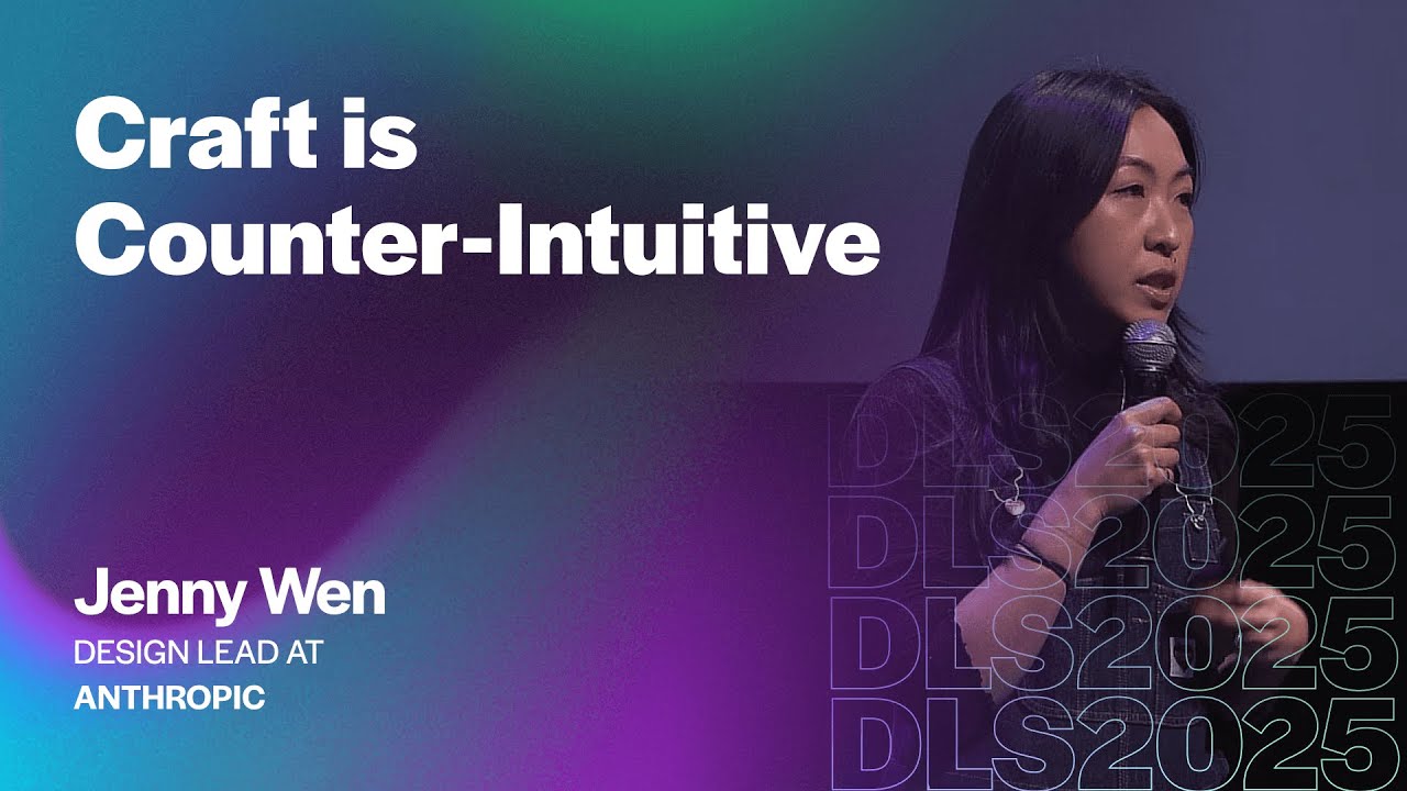 Jenny Wen (Design Lead, Anthropic) – Craft is Counter-Intuitive
