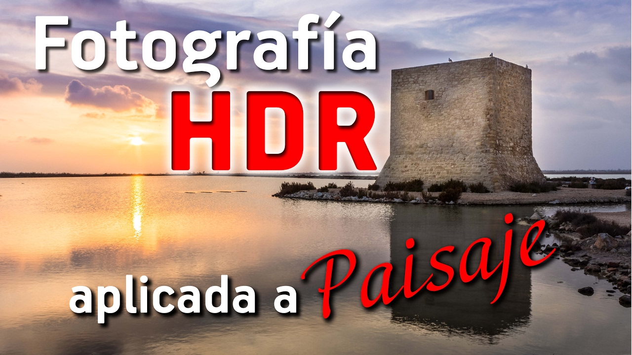 Fotografía HDR aplicada a paisaje