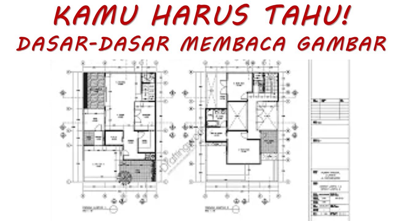 Dasar-Dasar Membaca Gambar Konstruksi