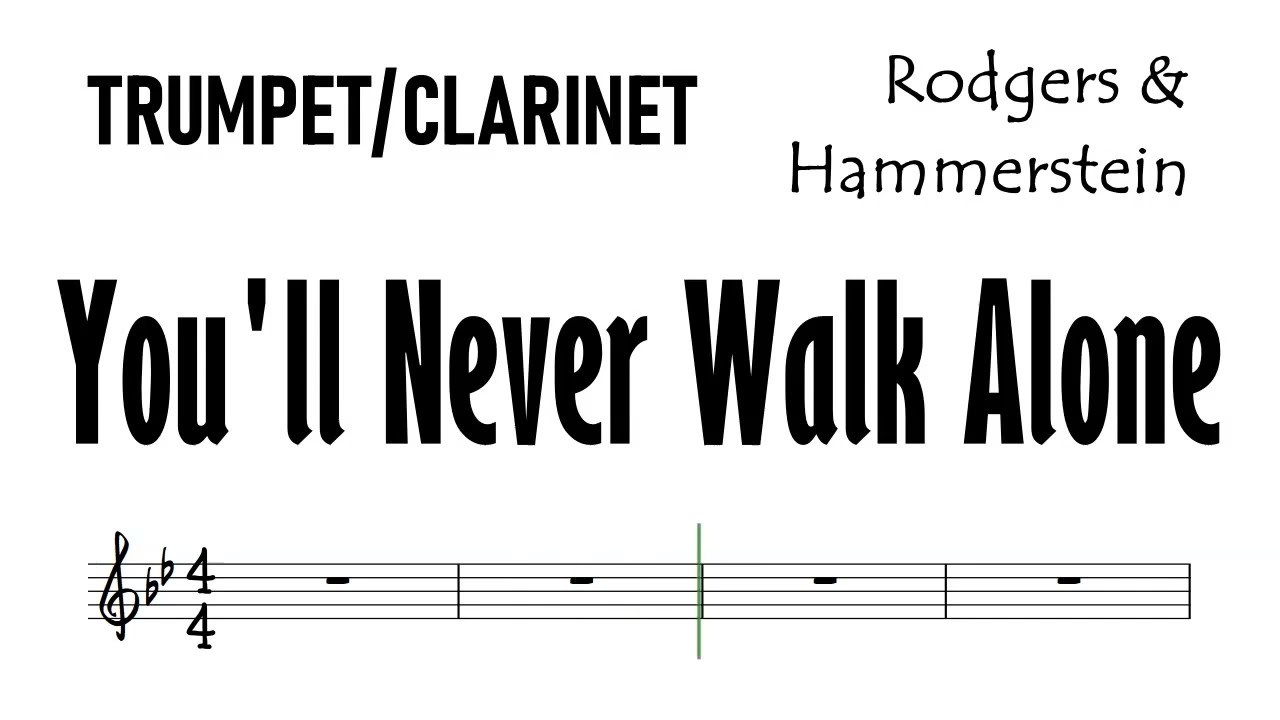 You'll Never Walk Alone Trumpet Clarinet Lower Key Sheet Music Backing Track Partitura