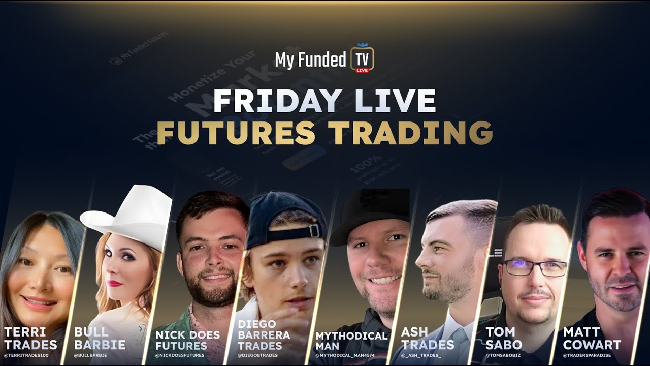 Friday: Live Futures Trading & Market Talk | My Funded TV LIVE