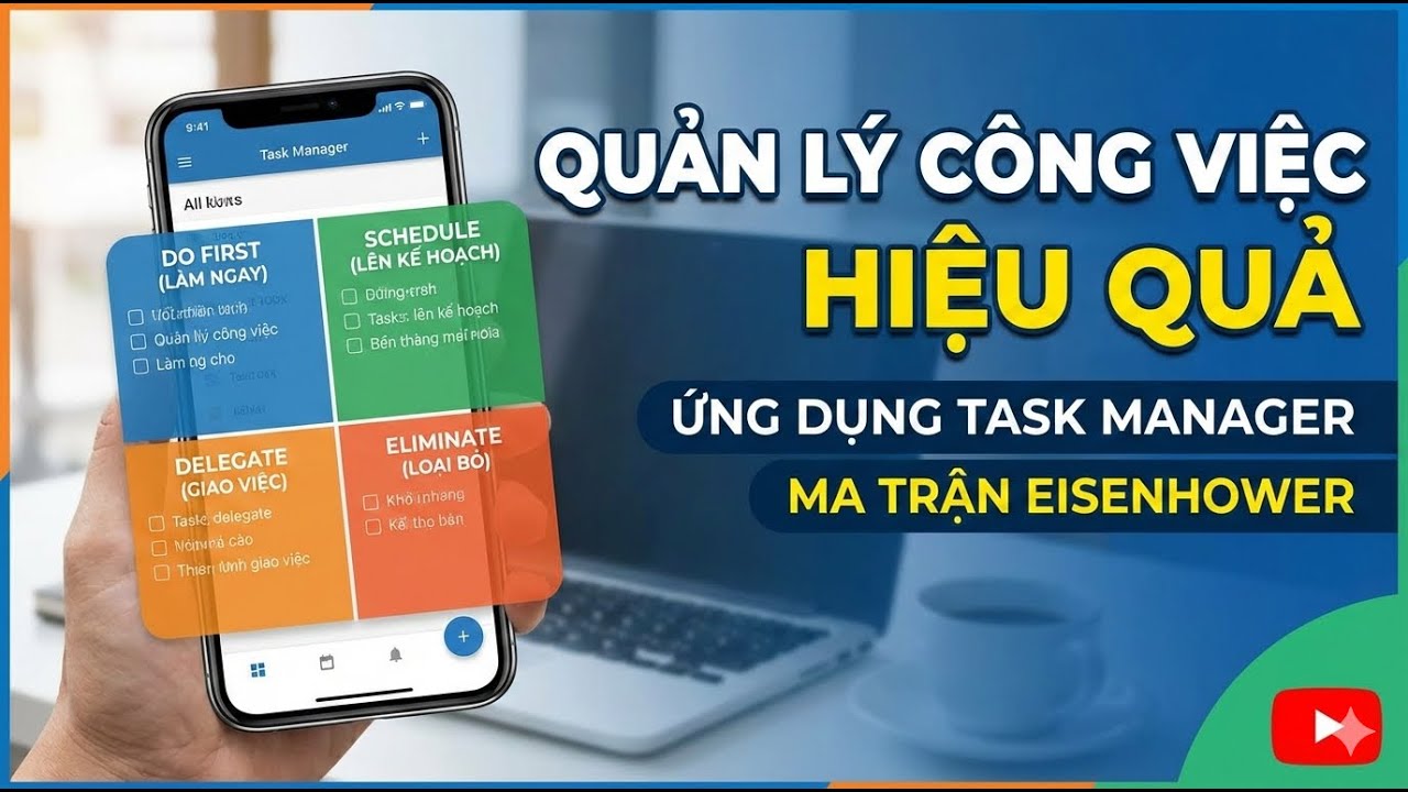 Ứng dụng Task Manager - Quản L&yacute; C&ocirc;ng Việc Hiệu Quả dựa tr&ecirc;n Ma Trận EisenHower