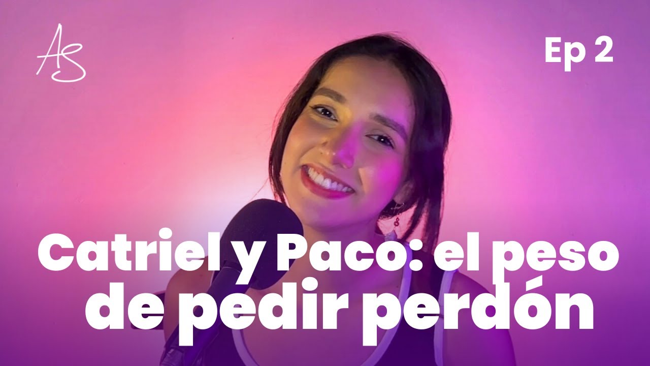 ¿Por qué nos cuesta pedir perdón? La presión de equivocarse en público (Catriel y Paco) | EP 2